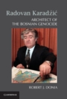 Image for Radovan Karadzic: Architect of the Bosnian Genocide