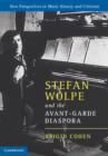 Image for Stefan Wolpe and the avant-garde diaspora