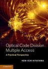Image for Optical code division multiple access: a practical perspective