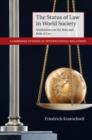 Image for The status of law in world society: meditations on the role and rule of law