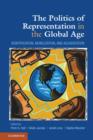 Image for The politics of representation in the global age: identification, mobilization, and adjudication