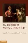Image for The decline of mercy in public life