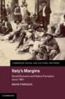 Image for Italy&#39;s margins: social exclusion and nation formation since 1861