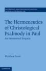 Image for The hermeneutics of Christological psalmody in Paul: an intertextual enquiry : 158