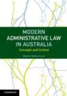 Image for Modern administrative law in Australia: concepts and context
