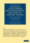 Image for Calendar of State Papers and Manuscripts, Relating to English Affairs: Volume 1, 1202-1509: Existing in the Archives and Collections of Venice, and in Other Libraries of Northern Italy