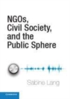 Image for NGOs, civil society, and the public sphere