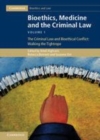 Image for Bioethics, medicine, and the criminal law: the criminal law and bioethical conflict : walking the tightrope