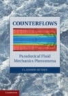 Image for Counterflows: paradoxical fluid mechanics phenomena