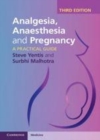Image for Analgesia, anaesthesia and pregnancy: a practical guide.
