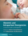 Image for Obstetric and Intrapartum Emergencies: A Practical Guide to Management