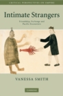 Image for Intimate Strangers: Friendship, Exchange and Pacific Encounters