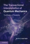 Image for Transactional Interpretation of Quantum Mechanics: The Reality of Possibility