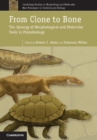 Image for From Clone to Bone: The Synergy of Morphological and Molecular Tools in Palaeobiology : 4