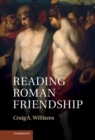Image for Reading Roman Friendship