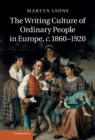 Image for Writing Culture of Ordinary People in Europe, c.1860-1920