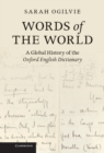 Image for Words of the World: A Global History of the Oxford English Dictionary