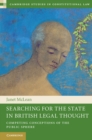 Image for Searching for the State in British Legal Thought: Competing Conceptions of the Public Sphere
