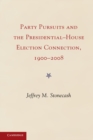 Image for Party Pursuits and The Presidential-House Election Connection, 1900-2008