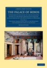 Image for The Palace of Minos: Volume 3: A Comparative Account of the Successive Stages of the Early Cretan Civilization as Illustrated by the Discoveries at Knossos