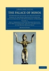 Image for The Palace of Minos: Volume 4, Part 1: A Comparative Account of the Successive Stages of the Early Cretan Civilization as Illustrated by the Discoveries at Knossos