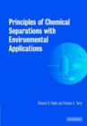 Image for Principles of Chemical Separations with Environmental Applications