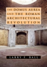Image for Domus Aurea and the Roman Architectural Revolution