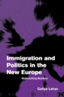 Image for Immigration and Politics in the New Europe: Reinventing Borders