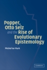 Image for Popper, Otto Selz and the Rise Of Evolutionary Epistemology