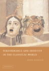 Image for Performance and Identity in the Classical World