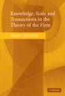 Image for Knowledge, Scale and Transactions in the Theory of the Firm