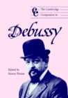 Image for The Cambridge Companion to Debussy