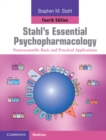 Image for Stahl&#39;s essential psychopharmacology: neuroscientific basis and practical application