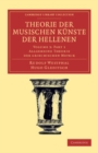 Image for Theorie Der Musischen Künste Der Hellenen: Volume 3, Allgemeine Theorie Der Griechischen Metrik, Part 1