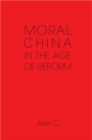 Image for Moral China in the Age of Reform