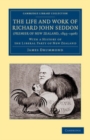 Image for The Life and Work of Richard John Seddon (Premier of New Zealand, 1893-1906): With a History of the Liberal Party of New Zealand