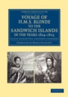 Image for Voyage of HMS Blonde to the Sandwich Islands, in the Years 1824-1825: Captain the Right Hon. Lord Byron, Commander