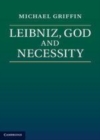 Image for Leibniz, God and necessity [electronic resource] /  Michael V. Griffin, Central European University, Budapest. 