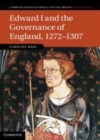Image for Edward I and the governance of England, 1272-1307 [electronic resource] /  Caroline Burt. 