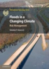 Image for Floods in a changing climate.: (Risk management)
