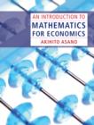 Image for An introduction to mathematics for economics