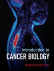 Image for Introduction to cancer biology: a concise journey from epidemiology through cell and molecular biology to treatment and prospects