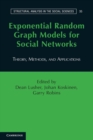 Image for Exponential Random Graph Models for Social Networks: Theory, Methods, and Applications