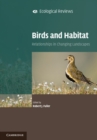 Image for Birds and Habitat: Relationships in Changing Landscapes