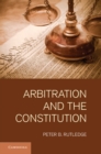 Image for Arbitration and the Constitution