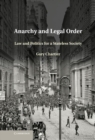 Image for Anarchy and Legal Order: Law and Politics for a Stateless Society