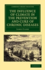 Image for The Influence of Climate in the Prevention and Cure of Chronic Diseases