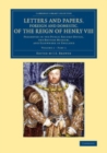 Image for Letters and Papers, Foreign and Domestic, of the Reign of Henry VIII: Volume 1, Part 1: Preserved in the Public Record Office, the British Museum, and Elsewhere in England