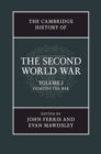Image for The Cambridge History of the Second World War: Volume 1, Fighting the War : Volume 1,