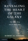 Image for Revealing the Heart of the Galaxy: The Milky Way and Its Black Hole
